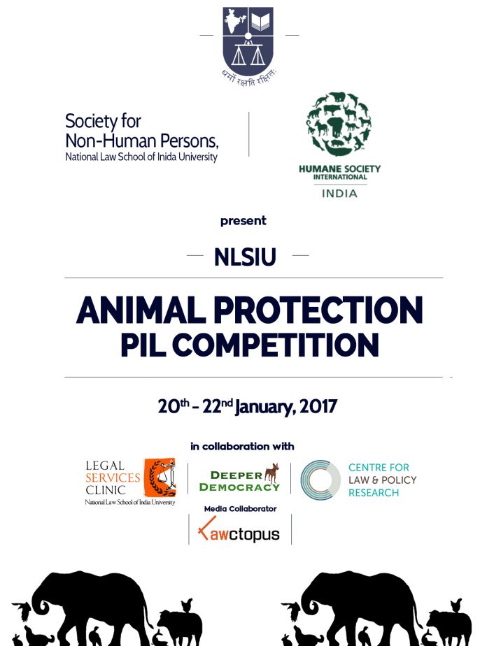 Competition: Hosted by SNHP, HSI Presents NLSIU Animal Protection PIL Competition,from 20th-22nd January, 2017.
