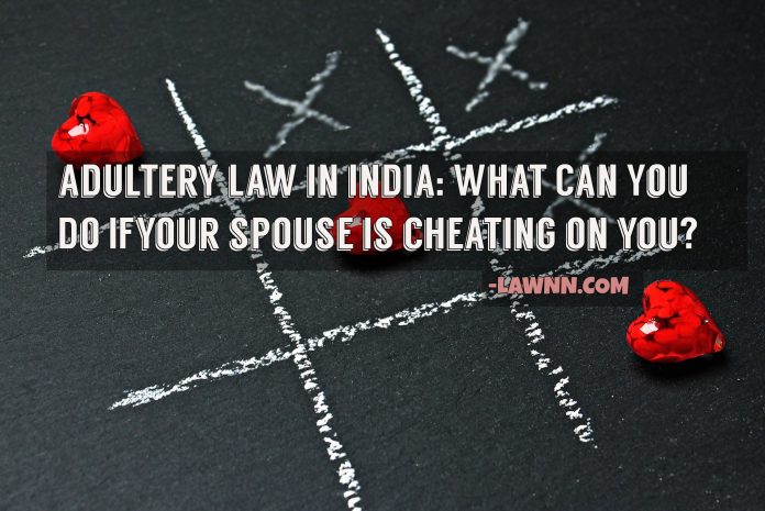 Adultery law in India Laws governing adultery by lawnn.com